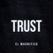 Trust (feat. Hayal Beats) - Elmagnifico Beats lyrics
