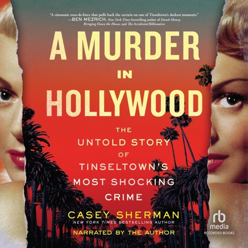 A Murder in Hollywood : The Untold Story of Tinseltown's Most Shocking Crime cover