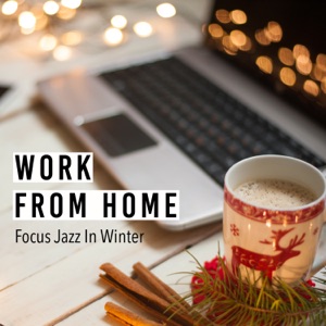Work from Home - Focus Jazz in Winter