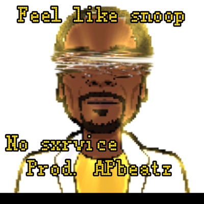 Feel like snoop (feat. Prod. APbeatz) - Single