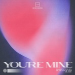 You're Mine - Single