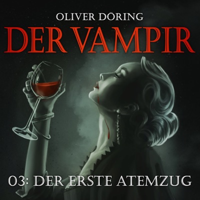 Der Vampir, Teil 3: Der erste Atemzug