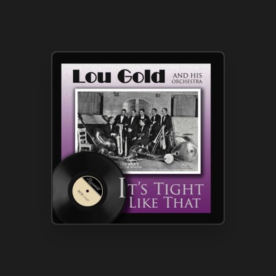 Listen to Lou Gold and His Orchestra, watch music videos, read bio, see tour dates & more!