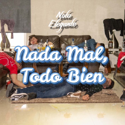 Nada Mal, Todo Bien - Single