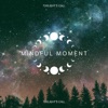 Mindful Moment - EP