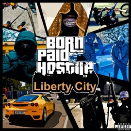 Liberty City (feat. HOSTILE) Born Paid
