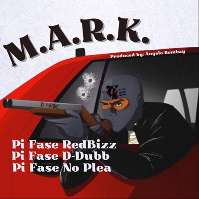M.A.R.K. (feat. PI Fase D DUBB & PI Fase No Plea) [Radio Edit] - Single