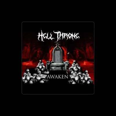 Listen to Hell Throne, watch music videos, read bio, see tour dates & more!