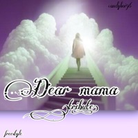 Dear Mama - Single - Candyboi96