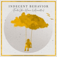 Feels Like Home (Acoustic) - Single - Indecent Behavior