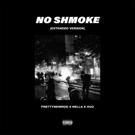 No Shmoke (feat. Huo) [Extended Version] PRETTYNEWROD & nellā