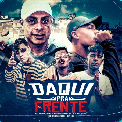 Daqui pra Frente (feat. MC Douglinhas & MC Hg) - Single