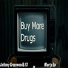 Anthony Marty Buy More Drugs Buy More Drugs - Single