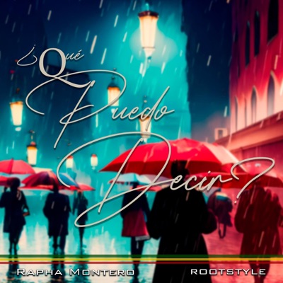 ¿Qué puedo decir? (feat. Rapha Montero) - Single