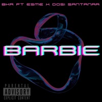 Barbie (feat. Esme & Dosi Santanaa) - Single - BKR The Black Version