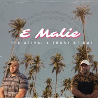 E Malie - Single - Rex Atirai & Trust Atirai