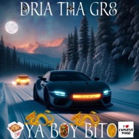Turnt To Tha Max (feat. Dria Tha Gr8) - Single - Ya Boy Bito