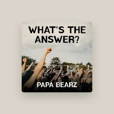 Listen to Pappa Bearz, watch music videos, read bio, see tour dates & more!