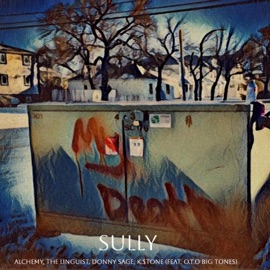 SULLY (feat. Big Tones) Alchemy the Linguist, Donny Sage & K.STONE