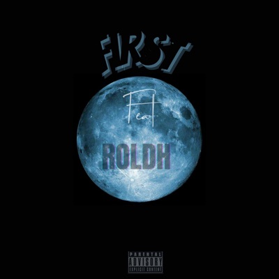 First (feat. ROLDH) - Single