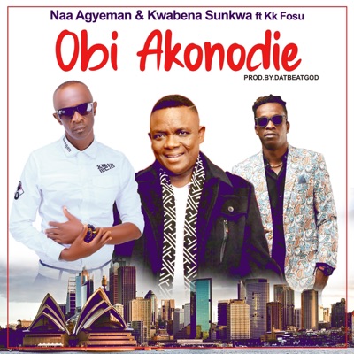 Obi Akonodie (feat. Kwabena Sunkwa & Kk Fosu) - Single