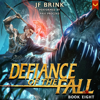 Defiance of the Fall 8 (Unabridged) - TheFirstDefier & JF Brink