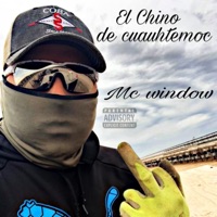 El Chino de Cuauhtemoc - Single - Mc Window