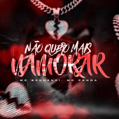 Não Quero Mais Namorar - Single