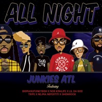 All Night (feat. Showrock, Trife, Nor Kin4Life, L.I.L Da God, Nejma Nefertiti & BigManUfunkyBishU) - Single - Junkies Atl