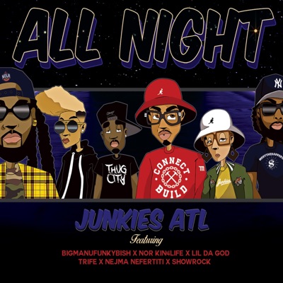 All Night (feat. Showrock, Trife, Nor Kin4Life, L.I.L Da God, Nejma Nefertiti & BigManUfunkyBishU) - Single