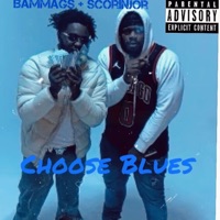 Choose Blues - EP - BAM MAGS & ScorinJor