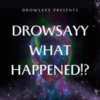 Drowsayy What Happened!? (Sped + Slowed) - Drowsayy