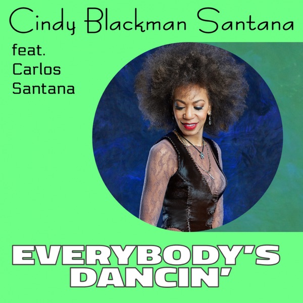 Everybody's Dancin' (2023 Edition) [feat. Carlos Santana] - Single
