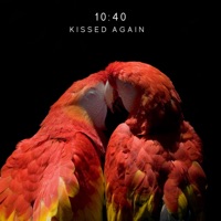 10:40 - Kissed Again