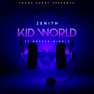 Kid World (feat. Zenith Destiny) - Single
