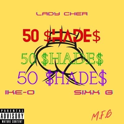 50 Shades (feat. Lady Cher & Sixx G Rabbi) - Single