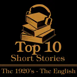 The Top 10 Short Stories - The 1920's - The English: The top ten short stories written in the 1920s by authors from England