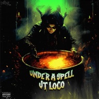 Under a Spell - Single - JT Loco
