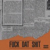 F**K DAT SHIT (feat. Disry & 仙手) - Single