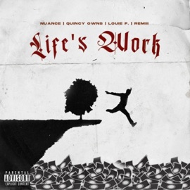Life's Work (feat. Louie F. & RÉMiii) Quincy Owns