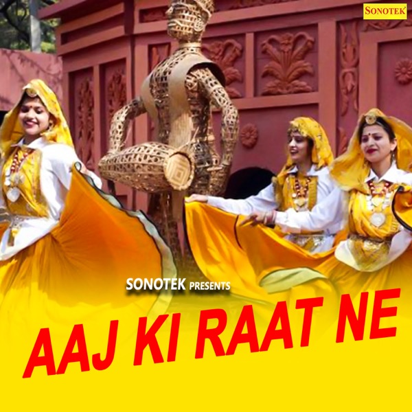 Aaj Ki Raat Ne