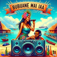 Bubuane Mai Iaa (feat. DJ Williams & Mr. Udollar) - Single - Teidy Boy