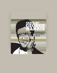 Dengarkan Cadillac George Harris, tonton video musik, baca bio, lihat tanggal tur & lainnya!