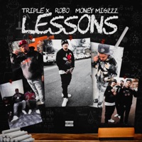Lessons (feat. GED RobO & Money Migzzz) - Single - Triple X