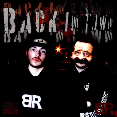 Uncle Bobby X Br8dy Present's : Back In Town