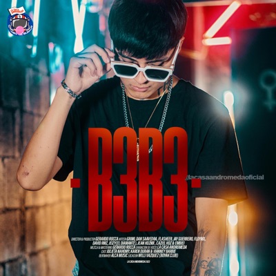 B3B3 (feat. Jean HdzMx, Embiei, David Rmz, Grimi, Dan Saavedra, Flasheer, Jay Guerrero, FloyMx, Jeizy & Caziel Hdz) - Single
