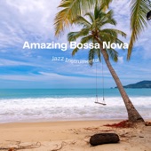 Amazing Bossa Nova Jazz Instrumental artwork