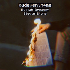 badevenin4me (feat. Stevie Stone) - Single