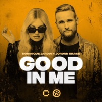 Good In Me - Single - Dominique Jardin & Jordan Grace