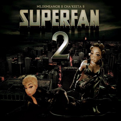 SuperFan 2 (feat. Cha'Keeta B) - Single